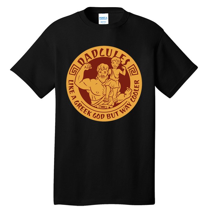 Dadcules Like A Greek God But Way Cooler Father's Day Tall T-Shirt