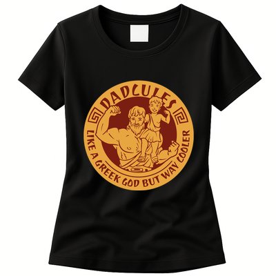 Dadcules Like A Greek God But Way Cooler Father's Day Womens T-Shirt