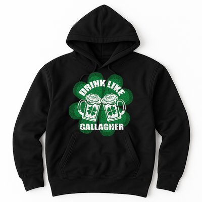 Drink Like A Gallagher Saint Patrick's Day Irish Hoodie