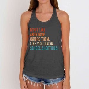 DonT Like Abortion Just Ignore Them Like You Ignore Shoot Women's Knotted Racerback Tank