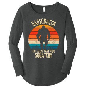 Dadsquatch Like A Dad Way More Squatchy Funny Bigfoot Women's Perfect Tri Tunic Long Sleeve Shirt