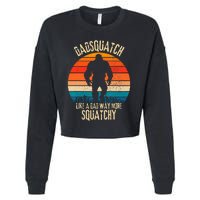 Dadsquatch Like A Dad Way More Squatchy Funny Bigfoot Cropped Pullover Crew