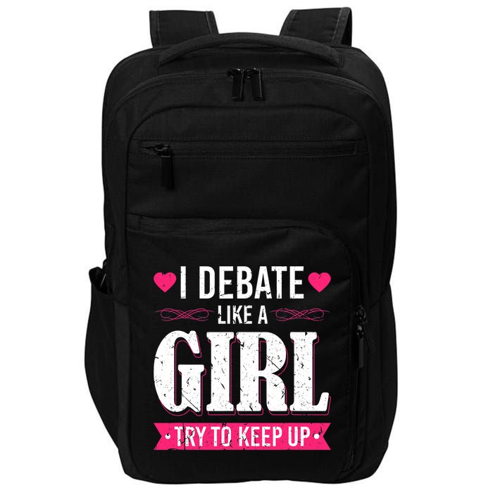 Debate Like A Girl Try To Keep Up Debate Team Argumentation Impact Tech Backpack