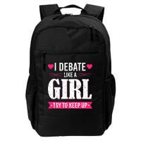 Debate Like A Girl Try To Keep Up Debate Team Argumentation Backpack