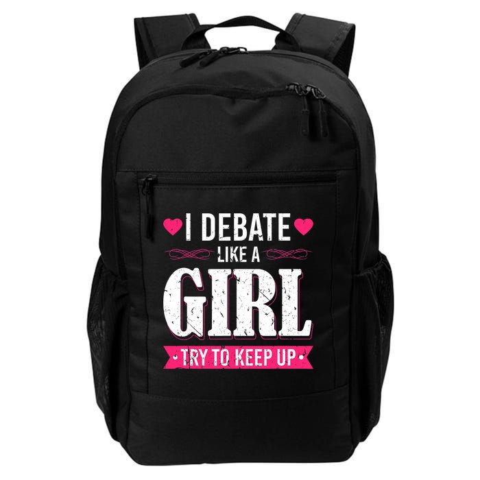 Debate Like A Girl Try To Keep Up Debate Team Argumentation Backpack