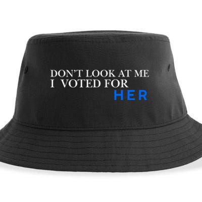 DonT Look At Me I Voted For Her Sustainable Bucket Hat