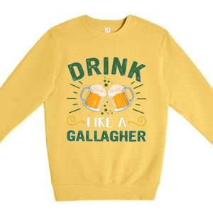 Drink Like A Galagher Lucky Beer Shamrock Beer Lover Saint Patrick's Day Premium Crewneck Sweatshirt