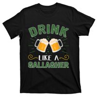 Drink Like A Galagher Lucky Beer Shamrock Beer Lover Saint Patrick's Day T-Shirt