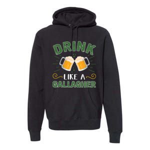 Drink Like A Galagher Lucky Beer Shamrock Beer Lover Saint Patrick's Day Premium Hoodie