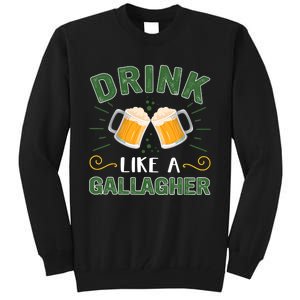 Drink Like A Galagher Lucky Beer Shamrock Beer Lover Saint Patrick's Day Tall Sweatshirt