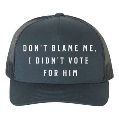 DonT Look At Me I Voted For Her Yupoong Adult 5-Panel Trucker Hat