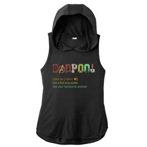 Dadpool Like A Dad But Only Cooler Fathers Day Ladies PosiCharge Tri-Blend Wicking Draft Hoodie Tank