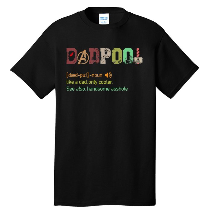 Dadpool Like A Dad But Only Cooler Fathers Day Tall T-Shirt