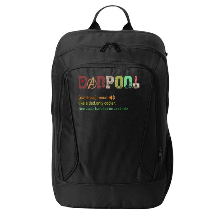 Dadpool Like A Dad But Only Cooler Fathers Day City Backpack