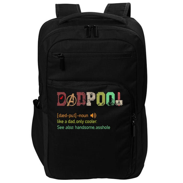 Dadpool Like A Dad But Only Cooler Fathers Day Impact Tech Backpack