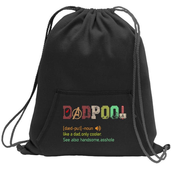 Dadpool Like A Dad But Only Cooler Fathers Day Sweatshirt Cinch Pack Bag