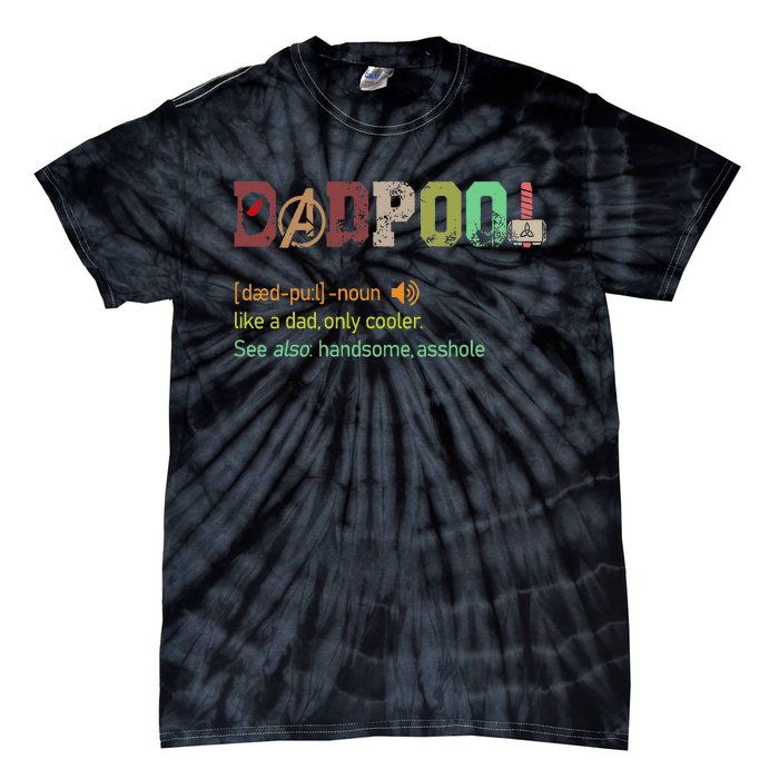 Dadpool Like A Dad But Only Cooler Fathers Day Tie-Dye T-Shirt