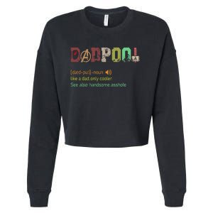 Dadpool Like A Dad But Only Cooler Fathers Day Cropped Pullover Crew