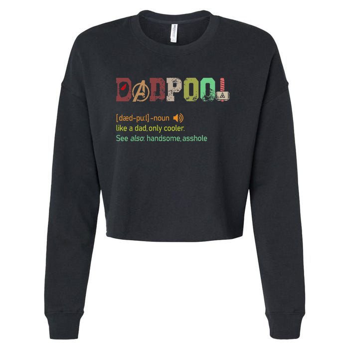 Dadpool Like A Dad But Only Cooler Fathers Day Cropped Pullover Crew