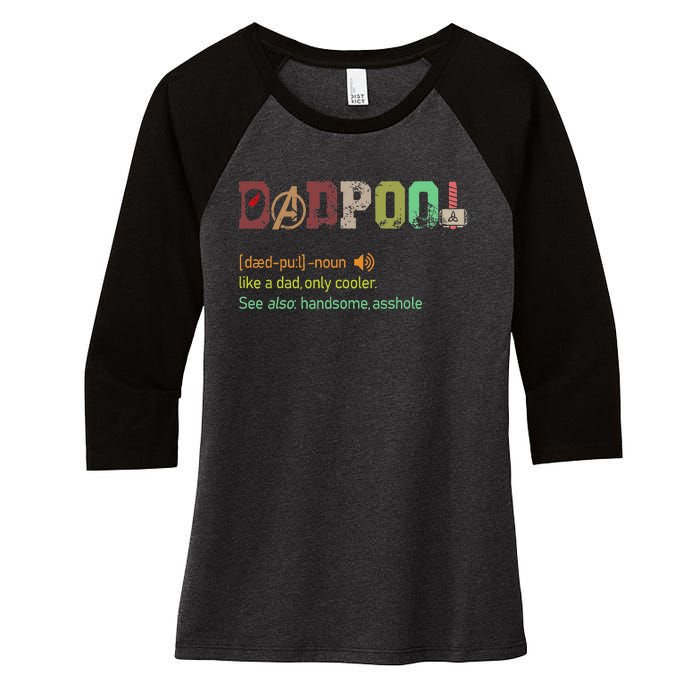 Dadpool Like A Dad But Only Cooler Fathers Day Women's Tri-Blend 3/4-Sleeve Raglan Shirt