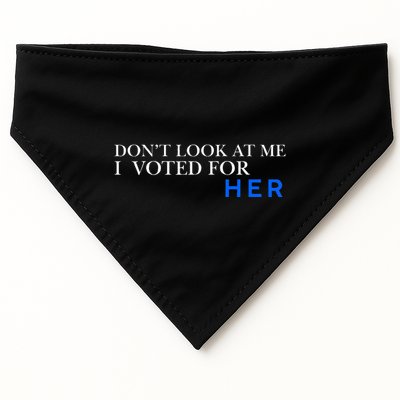 DonT Look At Me I Voted For Her USA-Made Doggie Bandana