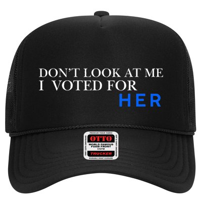 DonT Look At Me I Voted For Her Trucker Hat
