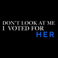 DonT Look At Me I Voted For Her Women's V-Neck T-Shirt