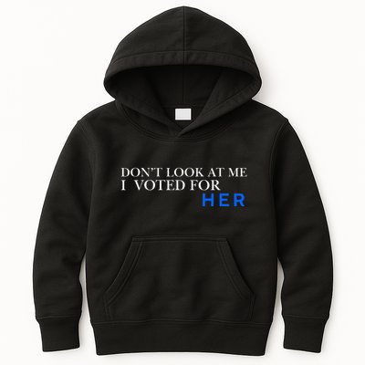 DonT Look At Me I Voted For Her Kids Hoodie