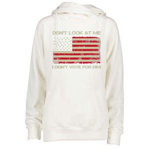 DonT Look At Me I DidnT Vote For Him Funny Us Flag Retro Womens Funnel Neck Pullover Hood