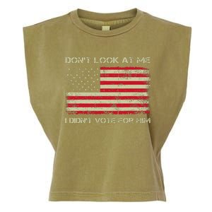 DonT Look At Me I DidnT Vote For Him Funny Us Flag Retro Garment-Dyed Women's Muscle Tee