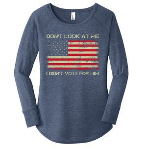 DonT Look At Me I DidnT Vote For Him Funny Us Flag Retro Women's Perfect Tri Tunic Long Sleeve Shirt