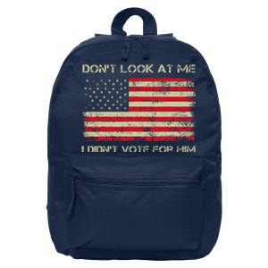 DonT Look At Me I DidnT Vote For Him Funny Us Flag Retro 16 in Basic Backpack