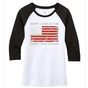 DonT Look At Me I DidnT Vote For Him Funny Us Flag Retro Women's Tri-Blend 3/4-Sleeve Raglan Shirt