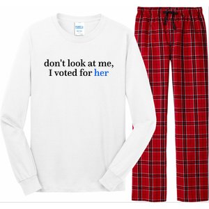 DonT Look At Me I Voted For Her Harris Madam President Long Sleeve Pajama Set