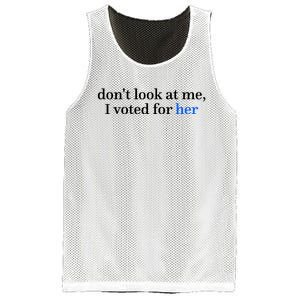 DonT Look At Me I Voted For Her Harris Madam President Mesh Reversible Basketball Jersey Tank