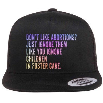 DonT Like Abortion? Just Ignore It Democratic Prochoice Gift Flat Bill Trucker Hat