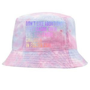 DonT Like Abortion? Just Ignore It Democratic Prochoice Gift Tie-Dyed Bucket Hat