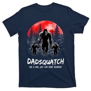 Dadsquatch Like A Dad Way More Squatchy Funny Bigfoot Dad T-Shirt