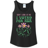 DonT Look At Me I Voted For Her Ladies Essential Tank