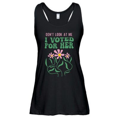 DonT Look At Me I Voted For Her Ladies Essential Flowy Tank