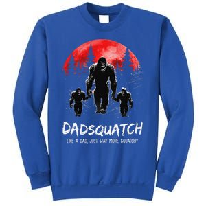 Dadsquatch Like A Dad Way More Squatchy Funny Bigfoot Dad Sweatshirt