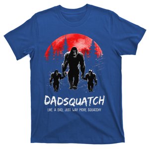 Dadsquatch Like A Dad Way More Squatchy Funny Bigfoot Dad T-Shirt