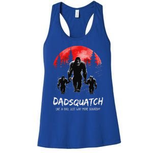 Dadsquatch Like A Dad Way More Squatchy Funny Bigfoot Dad Women's Racerback Tank