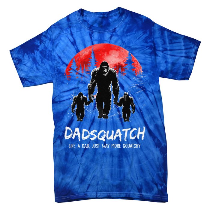 Dadsquatch Like A Dad Way More Squatchy Funny Bigfoot Dad Tie-Dye T-Shirt