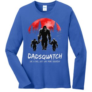 Dadsquatch Like A Dad Way More Squatchy Funny Bigfoot Dad Ladies Long Sleeve Shirt