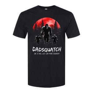 Dadsquatch Like A Dad Way More Squatchy Funny Bigfoot Dad Softstyle CVC T-Shirt