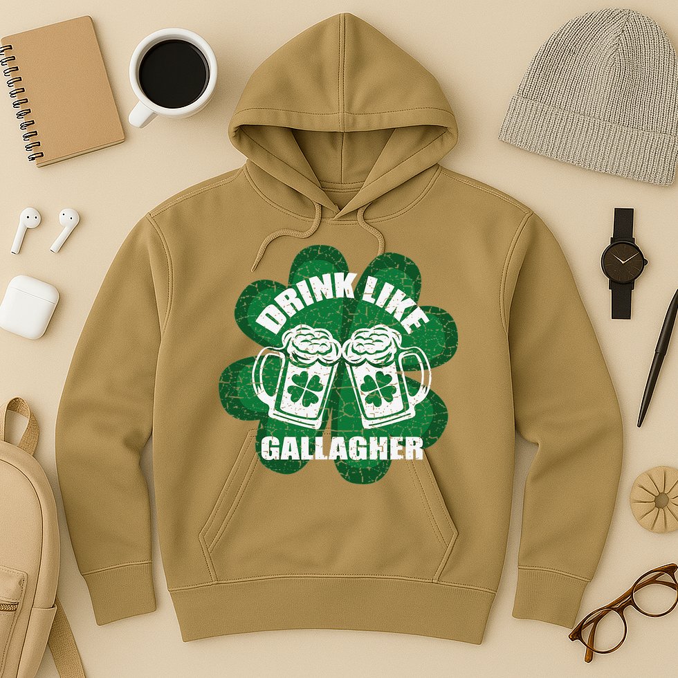 Drink Like A Gallagher Saint Patrick's Day Irish Hoodie