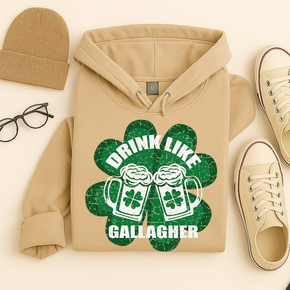 Drink Like A Gallagher Saint Patrick's Day Irish Hoodie