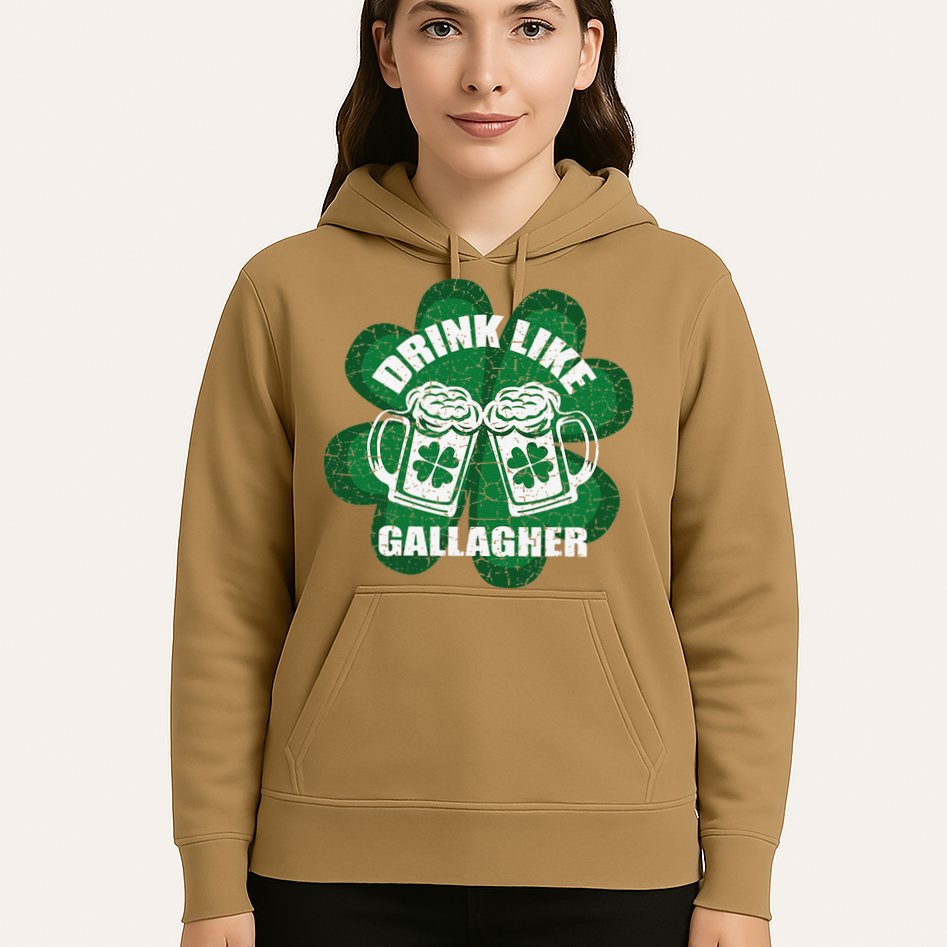Drink Like A Gallagher Saint Patrick's Day Irish Hoodie
