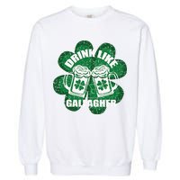 Drink Like A Gallagher Saint Patrick's Day Irish Garment-Dyed Sweatshirt